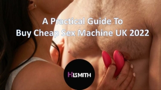 A Practical Guide To Buy Cheap Sex Machine UK 2022