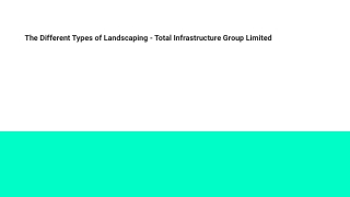 The Different Types of Landscaping - Total Infrastructure Group Limited