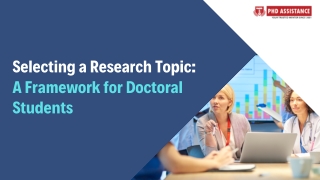 Selecting a Research Topic - Framework for Doctoral Students