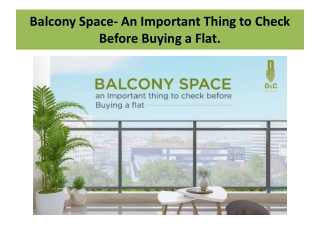 Balcony Space- An Important Thing to Check Before Buying a Flat.