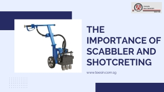 The Importance Of Scabbler And Shotcreting