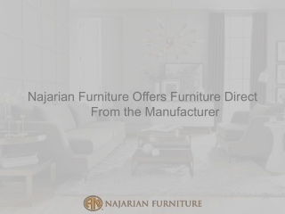 Najarian Furniture Offers Furniture Direct From the Manufacturer