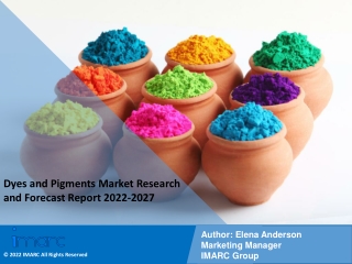 Dyes and Pigments Market PDF: Industry Overview, Growth and Forecast 2022-2027