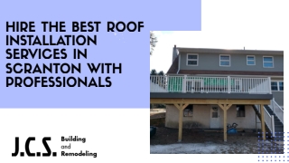 Hire Professional Roof Installation Services In Scranton