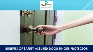 Benefits of Safety Assured Door Finger Protector