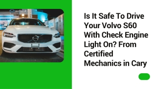 Is It Safe To Drive Your Volvo S60 With Check Engine Light On From Certified Mechanics in Cary