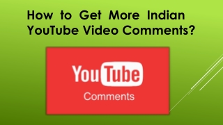 How to Get More Indian YouTube Video Comments? - IndianLikes.com