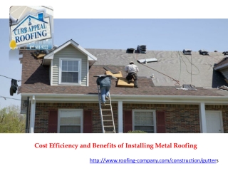 Cost Efficiency and Benefits of Installing Metal Roofing