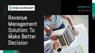 Revenue Management Solution: To Make Better Decision