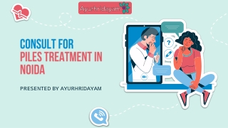 Ayurhridayam offers the best piles treatment in Noida