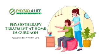 Physio 4 Life offers physiotherapy treatment at home in Gurgaon