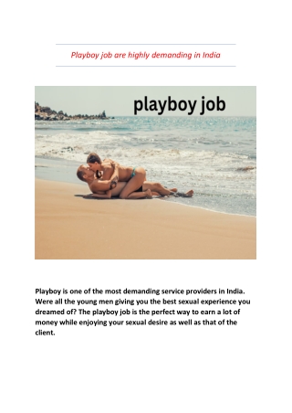 Playboy job are highly demanding in India