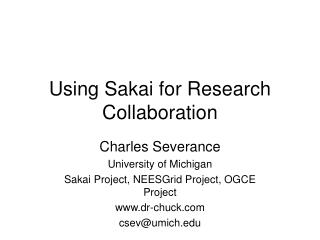 Using Sakai for Research Collaboration