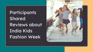 Participants Shared Reviews about India Kids Fashion Week