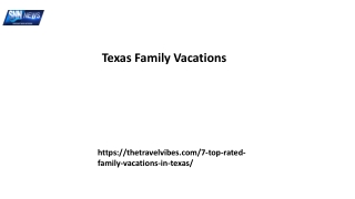 Texas Family Vacations Thetravelvibes.com....