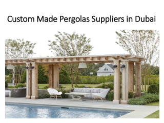 Custom Made Pergolas Suppliers