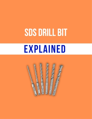 User’s Guide: What Is A Sds Drill Bit?