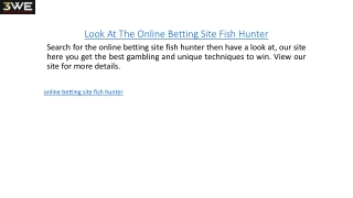 Look At The Online Betting Site Fish Hunter