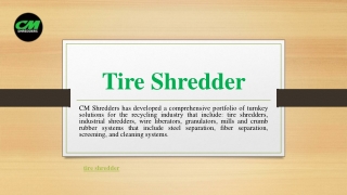 Tire Shredder | CM Shredders