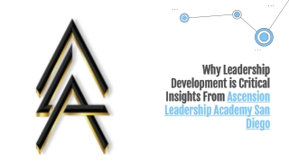 Why Leadership Development is Critical Insights From Ascension Leadership Academy San Diego