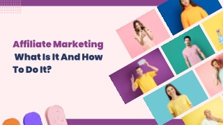 Affiliate Marketing  What Is It And How To Do It