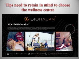 Tips need to retain in mind to choose the wellness centre.