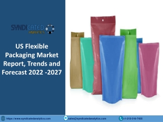 US Flexible Packaging Market Size PDF 2022-2027 Syndicated Analytics
