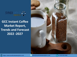 GCC Instant Coffee Market Size PDF 2022-2027 Syndicated Analytics