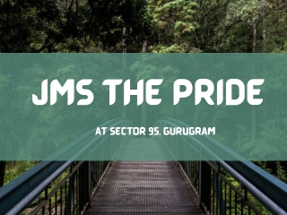 JMS The Pride At Sector 95 Gurgaon - Download PDF