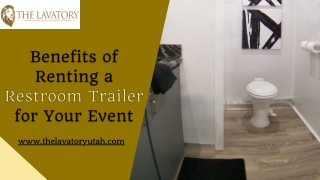 Benefits of Renting a Restroom Trailer for Your Event