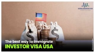 The best way to immigrate - Investor visa USA