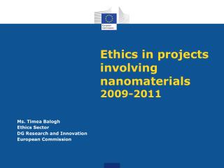 Ethics in projects involving nanomaterials 2009-2011