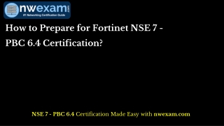 How to Prepare for Fortinet NSE 7 - PBC 6.4 Certification?