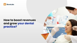 Tips to Boost Your Dental Practice's Revenue | BraveLabs