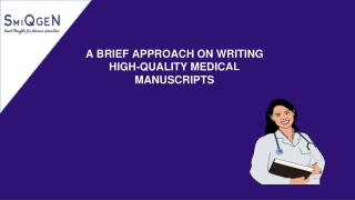 A BRIEF APPROACH ON WRITING HIGH-QUALITY MEDICAL MANUSCRIPTS