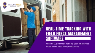 Real-time tracking with Field Force Management Software