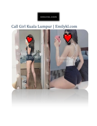 Call Girl Kuala Lumpur | Emilykl.com