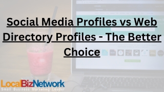 Social Media Profiles vs Web Directory Profiles - The Better Choice