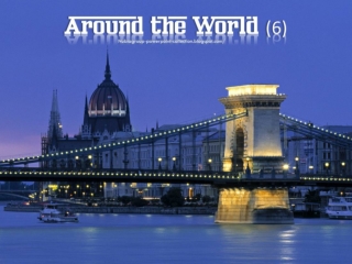 Around the World (part 6)