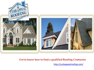 Get to know how to find a qualified Roofing Contractor