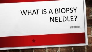 What is a biopsy needle PPT