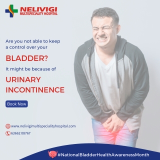 Signs of Urinary Incontinence | Urology Hospital in Bellandur | Nelivigi Urology