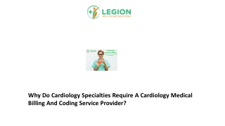 Why Do Cardiology Specialties Require A Cardiology Medical Billing And Coding Service Provider