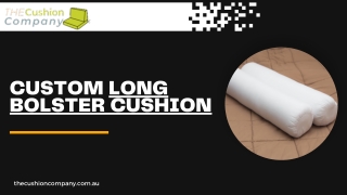 Custom Long Bolster Cushion