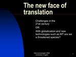 The new face of translation