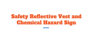 Safety Reflective Vest and Chemical Hazard Sign