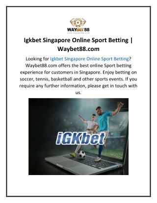 Igkbet Singapore Online Sport Betting  Waybet88.com