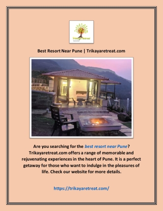 Best Resort Near Pune | Trikayaretreat.com