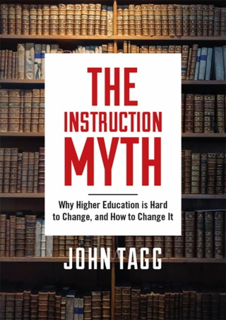 READ  The Instruction Myth Why Higher Education is Hard to Change and How