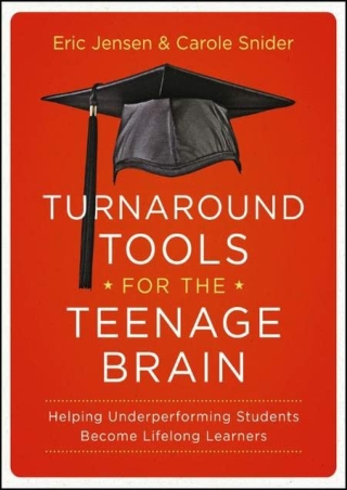 DOWNLOA T  Turnaround Tools for the Teenage Brain Helping Underperforming